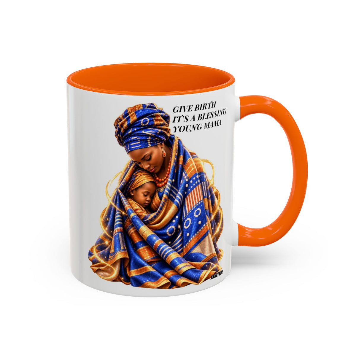 Mama & Baby Accent Coffee Mug — "Give Birth, It’s a Blessing, Young Mama"