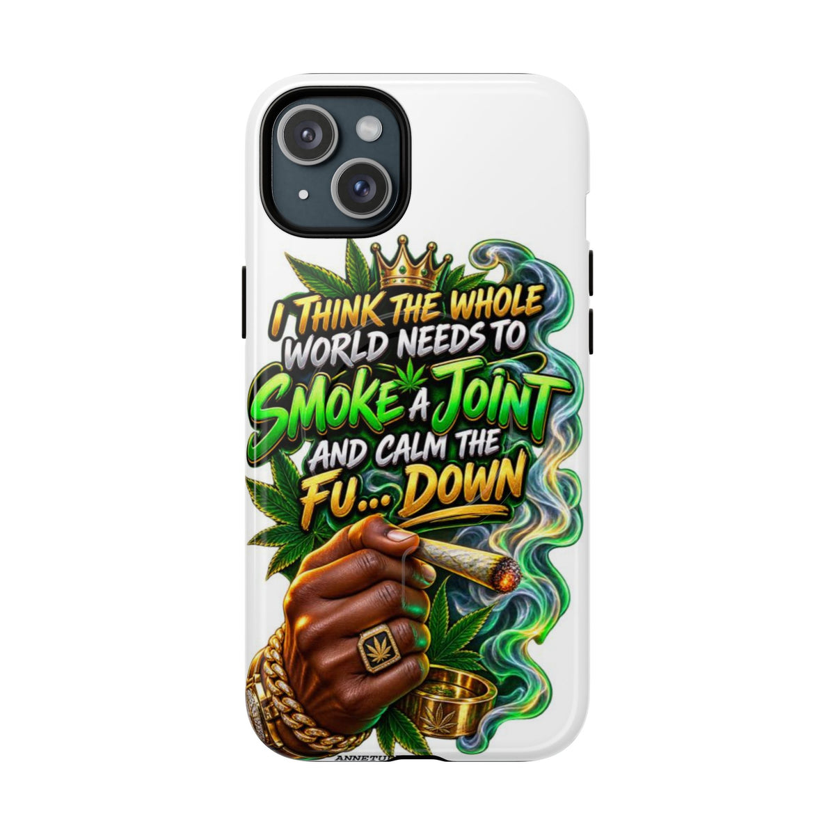 Phone Case — "Think the Whole World Needs to Smoke a Joint" Bold Marijuana Graphic Tough Magnetic Case