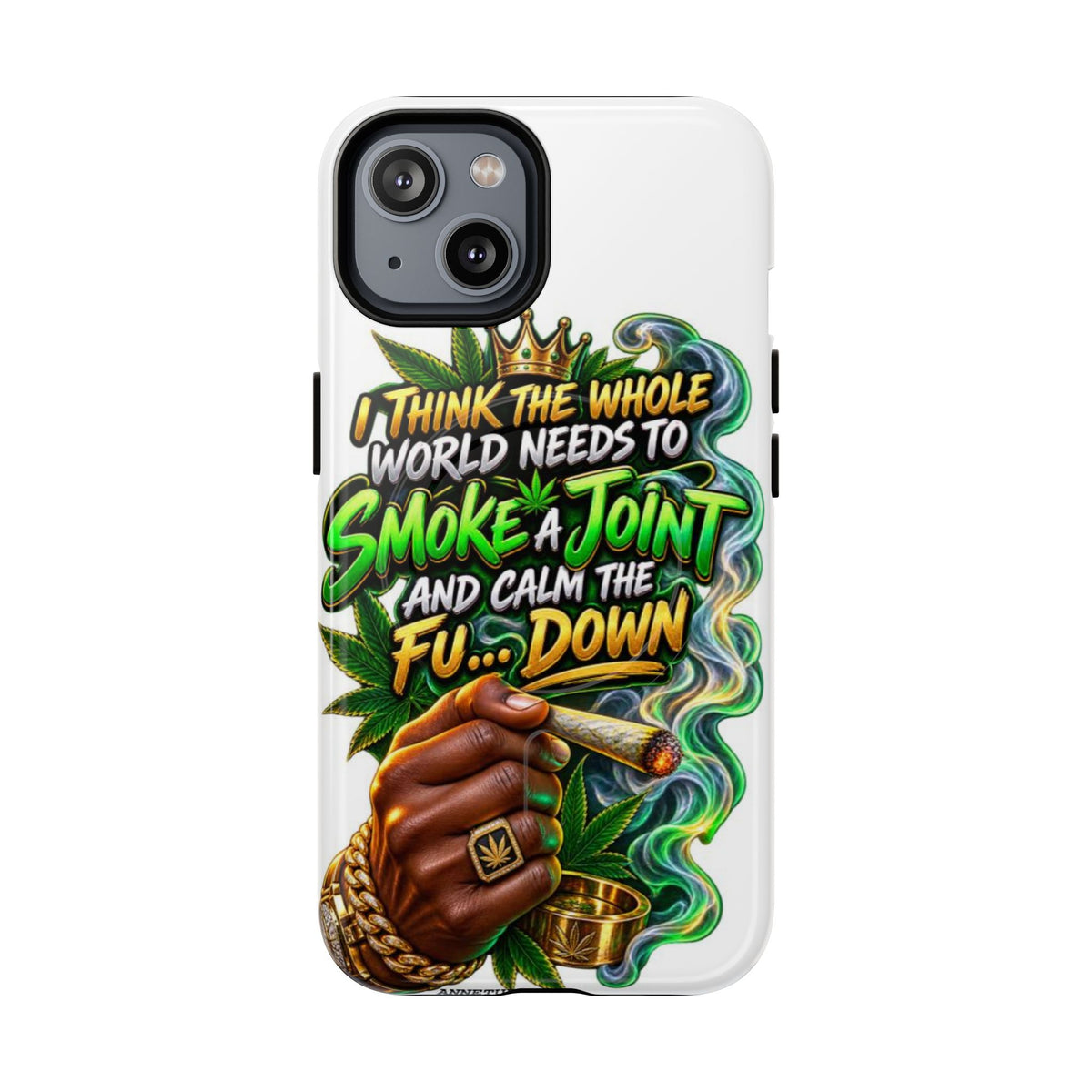 Phone Case — "Think the Whole World Needs to Smoke a Joint" Bold Marijuana Graphic Tough Magnetic Case