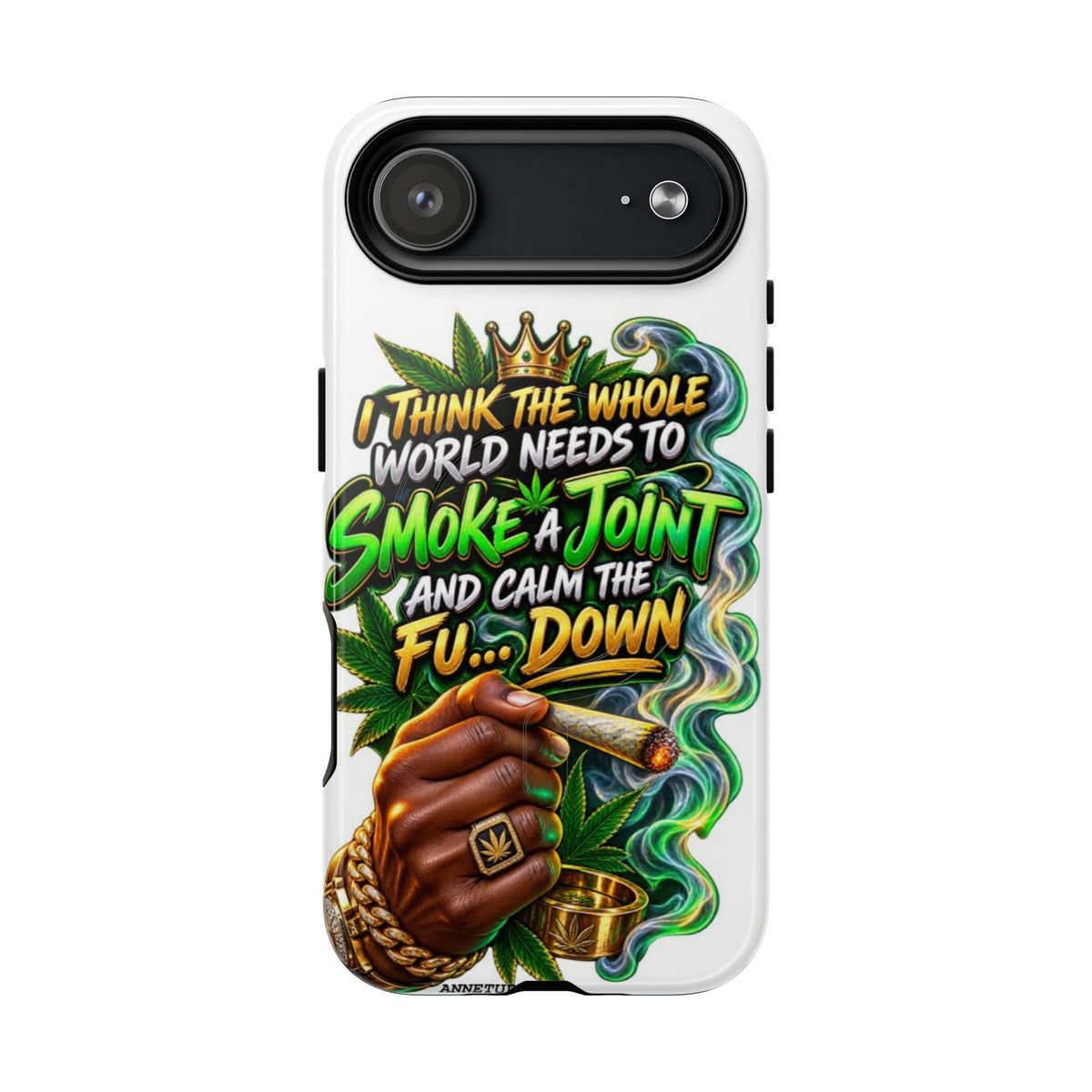 Phone Case — "Think the Whole World Needs to Smoke a Joint" Bold Marijuana Graphic Tough Magnetic Case