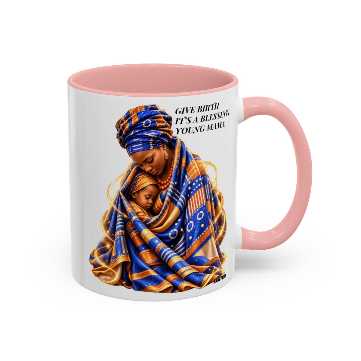 Mama & Baby Accent Coffee Mug — "Give Birth, It’s a Blessing, Young Mama"